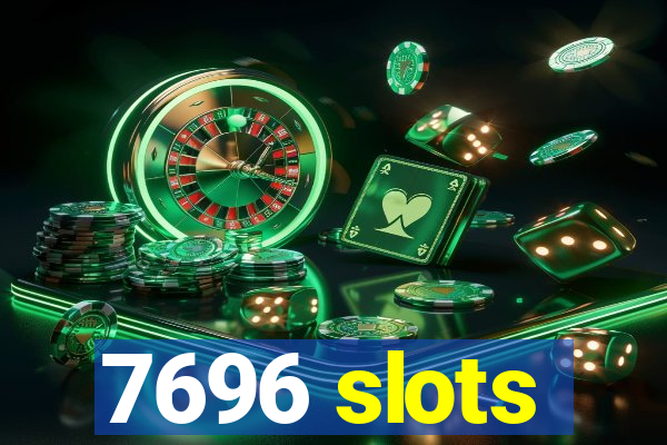 7696 slots